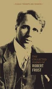 Frost was farming in derry, new hampshire when, at the age of 38, he sold the farm, uprooted his family and moved to england, where he devoted himself to his poetry. The Collected Poems Of Robert Frost Robert Frost 9780785834236