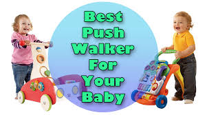 9 best baby push walker to help your