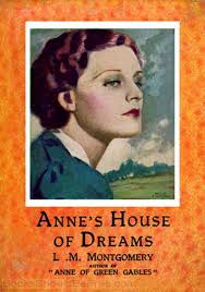 Anne&#39;s House of Dreams by Lucy Maud Montgomery. By: Lucy Maud Montgomery (1874-1942). Anne&#39;s House of Dreams is book five in the series, ... - AnnesHouseofDreams