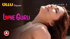 love guru ullu originals hindi porn web series Archives : Uncutmaza.Xyz