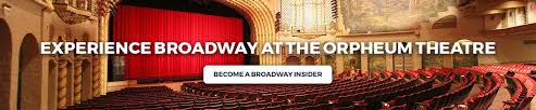 Broadway At The Orpheum Theatre Learn More About Us