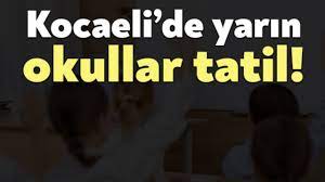 Kocaeli Haber- Kocaeli'de okullar tatil edildi! 30 Kasım'da Kocaeli'de okullar  tatil