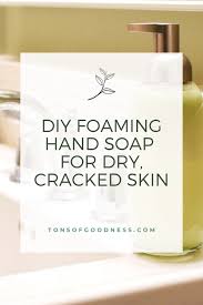 diy moisturizing foaming hand soap for