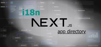 i18n with next js 13 14 and app