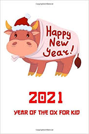 Till the coming 2022 new year only 324 days left, and the new animal will be a black water tiger. Amazon Com 2021 Happy New Year Of The Ox For Kid Happy Chinese New Year Bull Or Cow Diary For Toddler Happy New Year Gift 9798691807503 Eds Diaryaddict Books