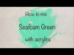How To Make Seafoam Green Acrylics