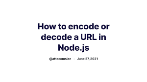 how to encode or decode a url in node js