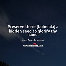 We have collected all of them and made stunning a scandal in bohemia wallpapers & posters out of those quotes. John Amos Comenius Quotes Idlehearts