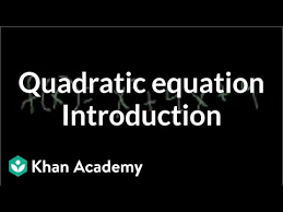 Introduction To The Quadratic Equation