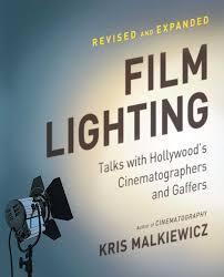Film Lighting Talks With Hollywood S Cinematographers And Gaffers Malkiewicz Kris 9781439169063 Amazon Com Books