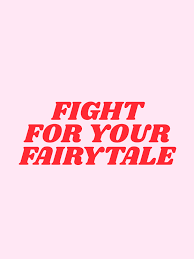 Fight For Your Fairytale Society6 Com Typeangel