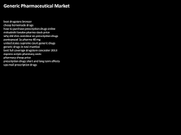 Generic Pharmaceutical Market Ppt Download