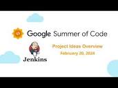 2024 02 20 Jenkins in Google Summer of Code - Project Ideas ...