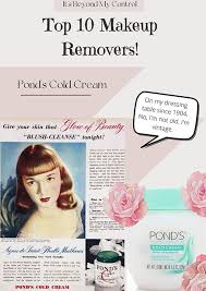 top 10 makeup removers it s beyond my