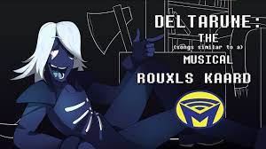 Deltarune the (not) Musical - Rouxls Kaard - YouTube