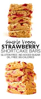 Plus, it's a great source of potassium and is low in sodium, which makes this dessert heart healthy. Vegan Strawberry Shortcake Bars Gluten Free No Added Sugar