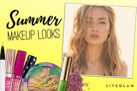 best summer makeup looks to try liveglam