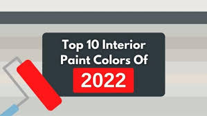 10 Best Interior Paint Colors 2022