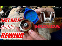 How To Rewind A Honda Seat Belt Spring