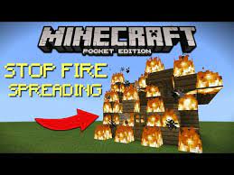 Stop Fire From Spreading In Mcpe 1 1