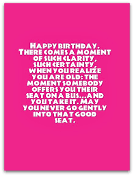 #1 enjoy the time when you can actually predict the weather with your knees. Funny Birthday Toasts Funny Birthday Messages For Toasts