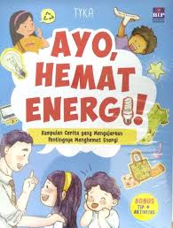 Biasakanlah hemat energi sejak dini 10. Gambar Poster Hemat Energi
