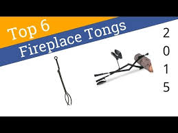 6 Best Fireplace Tongs 2016