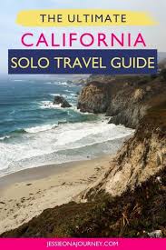 solo female travel california 10 best