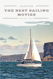 the best sailing movies to see you