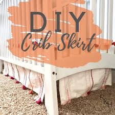 Diy Crib Skirt Rufus Henrietta Diy