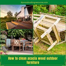 how to clean acacia wood outdoor furniture