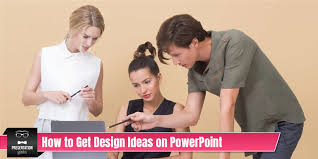 how to get design ideas on powerpoint