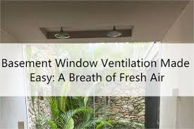 Basement Window Ventilation Made Easy