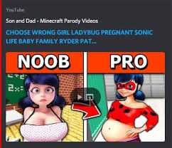 Check spelling or type a new query. Youtube Son And Dad Minecraft Parody Videos Choose Wrong Girl Ladybug Pregnant Sonic Life Baby Family Ryder Pat