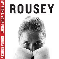 My Fight Your Fight Audiobook By Ronda Rousey Rakuten Kobo