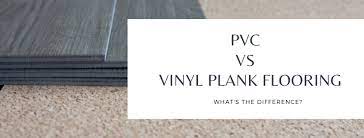 Vinyl Plank Flooring Vs Pvc Flooring