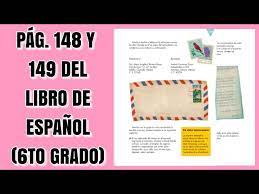 Español grado 6° libro de primaria. Pag 148 Y 149 Del Libro De Espanol Sexto Grado Youtube