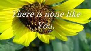 Read or print original there is none like you lyrics 2021 updated! There Is None Like You Youtube