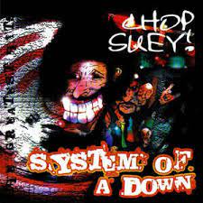 The song's working title was suicide; System Of A Down Chop Suey Cd Discogs