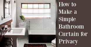 Easy Curtain For Privacy In A Bathroom