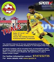 Последние твиты от kerala football association (@keralafa). Football Trial India Mar Athanasius Football Academy Ma College Kothamangalam Senior Team Selection Trials Ma Sports Academy Is The Elite Academy For A Dynamic New Breed Of Players Academy Is
