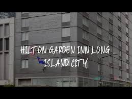 hilton garden inn long island city