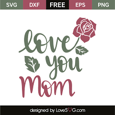 love you mom lovesvg com