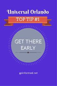 universal orlando top tip 1 get there early