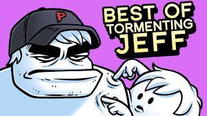BEST OF Tormenting Jeff - YouTube
