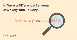 spelling tips jewellery or jewelry
