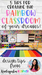 5 tips for creating a rainbow clroom