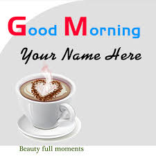 good morning message with name coffee