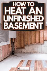 How To Heat An Unfinished Basement