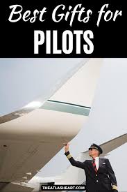 35 best gifts for pilots in 2024 new